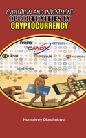 Evolution and Investment Opportunities in Cryptocurrency 1086454561 Book Cover