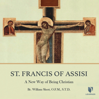 St. Francis of Assisi: Understanding the Prayer and Gifts of Saint Francis 1666548693 Book Cover