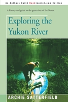 Exploring the Yukon River 0595146309 Book Cover