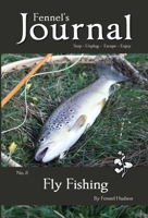 Fly Fishing: Fennel's Journal No. 5 1909947180 Book Cover