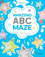 AMAZING ABC MAZE: FOR KIDS 4-9 B0GFFPNV3Z Book Cover