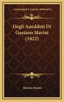 Degli Aneddoti Di Gaetano Marini (1822) 1145631940 Book Cover