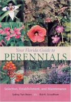 Your Florida Guide to Perennials: Selection, Establishment, And Maintenance 0813029279 Book Cover