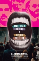 Malestar social y crisis política: Éxito y fracaso en la gestión de las transformaciones (Spanish Edition) 9564151899 Book Cover
