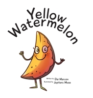 Yellow Watermelon 0228884667 Book Cover