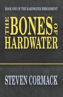 The Bones of Hardwater (The Hardwater Embodiment) 0473701790 Book Cover