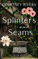 Splinters and Seams B0F21CV6DD Book Cover