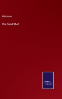 The Dead Shot 3375102216 Book Cover