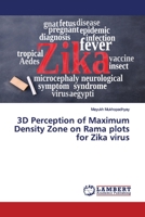 3D Perception of Maximum Density Zone on Rama plots for Zika virus 3330349123 Book Cover