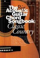 The Big Acoustic Guitar Chord Songbook: Classic Country 0711995451 Book Cover