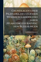 Grundlagen einer Pilzflora des stlichen Weserberglandes und ihrer pflanzengeographischen Beziehungen 1175964174 Book Cover