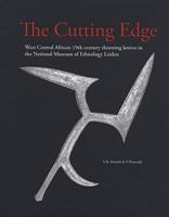 The Cutting Edge: West Central African 19th Century Throwing Knives in the National Museum of Ethnology Leiden B00CLEACU6 Book Cover