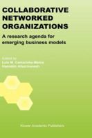 Collaborative Networked Organizations: A Research Agenda for Emerging Business Models 1475784856 Book Cover