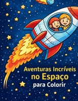 Aventuras Incríveis no Espaço (Portuguese Edition) B0GVNGCW91 Book Cover