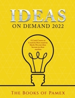 Ideas on Demand 2022: A Crash Course on Creativity Bust creativity blocks 10x your ideas become an ideas machine 1804344958 Book Cover