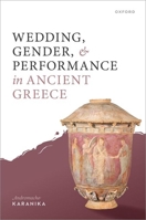 Wedding, Gender, and Performance in Ancient Greek Poetry 0198884575 Book Cover