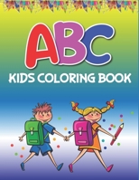 ABC Kids Coloring Book: Fun with Learn Alphabet A-Z Coloring & Activity Book for Toddler and Preschooler ABC Coloring Book, Awesome gifts for children's 1671175964 Book Cover