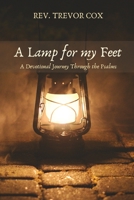 A Lamp for my Feet: A Devotional Journey Through the Psalms 0645889903 Book Cover