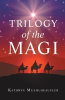 Trilogy of the Magi 166428849X Book Cover