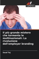 Il più grande mistero che tormenta le multinazionali: La rivoluzione dell'employer branding (Italian Edition) 6207980778 Book Cover