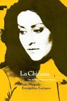 La Chicana: The Mexican-American Woman 0226531600 Book Cover
