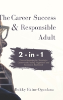 The Career Success and Responsible Adult 1914055446 Book Cover