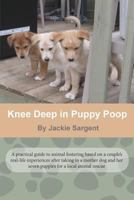 Knee Deep in Puppy Poop 138980626X Book Cover