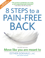 8 Steps to a Pain-Free Back: Natural Posture Solutions for Pain in the Back, Neck, Shoulder, Hip, Knee, and Foot 097930363X Book Cover