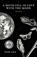 A Moth Fell In Love With The Moon B0BTS32YN7 Book Cover