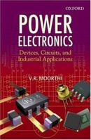 Power Electronics: Devices, Circuits, and Industrial Applications 0195670922 Book Cover