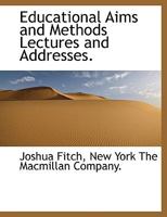 Educational Aims and Methods Lectures and Addresses 0530108445 Book Cover