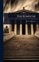 Das Komische: Eine Untersuchung 1142264149 Book Cover