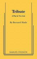 Tribute: A Play in Two Acts (Samuel French) 0573617201 Book Cover