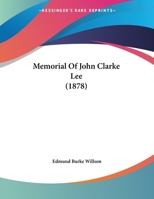 Memorial of John Clarke Lee 1179201876 Book Cover