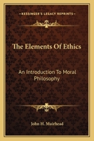 The Elements of Ethics, An Introduction to Moral Philosophy 1018999302 Book Cover