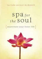 Spa for the Soul : Rejuvenate Your Inner Life 0805440771 Book Cover