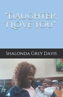 "Daughter, I Love You!': My Granny said,"God don't make no mistakes !" 1070458562 Book Cover
