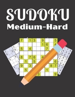 SUDOKU Medium-Hard: Logical Thinking - Brain Game Book Medium-Hard Sudoku Puzzles For Adult B0916PFT7G Book Cover