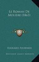 Le Roman de Molière 2012689590 Book Cover