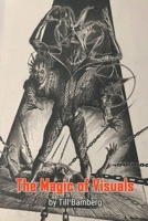 Magic of Visuals B0C87M66JY Book Cover