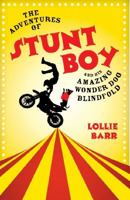 The Adventures of Stunt Boy and His Amazing Wonder Dog Blindfold 1742613675 Book Cover