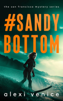#Sandybottom: A Legal Crime Thriller with a Slow-Burn Romance (San Francisco Mystery) 1036713857 Book Cover