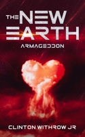 The New Earth Armageddon: Armageddon B09J79FD22 Book Cover