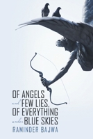 Of Angels and Few Lies, Of Everything under Blue Skies 1483431703 Book Cover