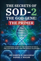 The Secrets of SOD-2, The God Gene: The Primer B0HD9FRGZ2 Book Cover