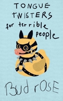 Tongue Twisters for Terrible People 1736464213 Book Cover