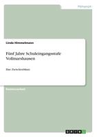 Fünf Jahre Schuleingangsstufe Vollmarshausen: Eine Zwischenbilanz 3668214808 Book Cover