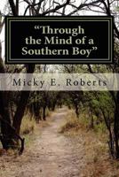"Through the Mind of a Southern Boy": Poems from the Heart 147830569X Book Cover