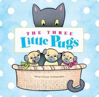 The Three Little Pugs 1499805292 Book Cover