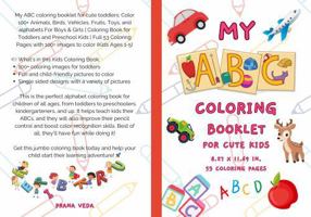 My ABC coloring booklet for cute kids: Color 100+ Animals, Birds, Vehicles, Fruits, Toys, and alphabets For Toddlers 1963374002 Book Cover